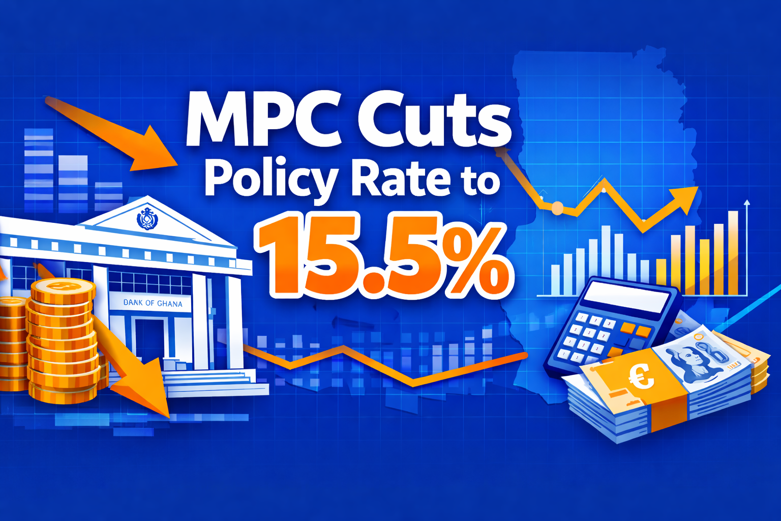 Ghana’s MPC Cuts Policy Rate to 15.5% What It Means for You